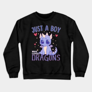 Just a Boy Who Loves Dragons Crewneck Sweatshirt